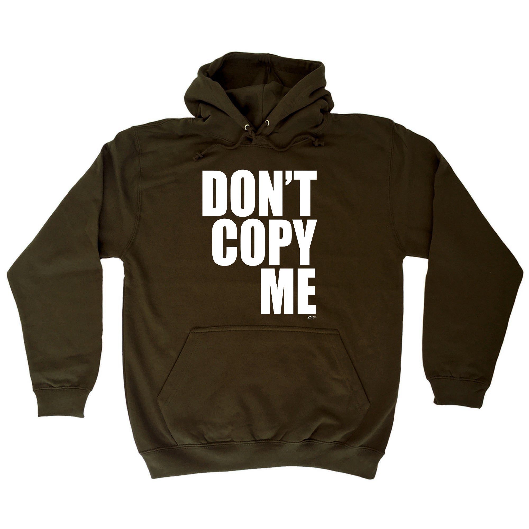 Dont Copy Me - Funny Hoodies Hoodie