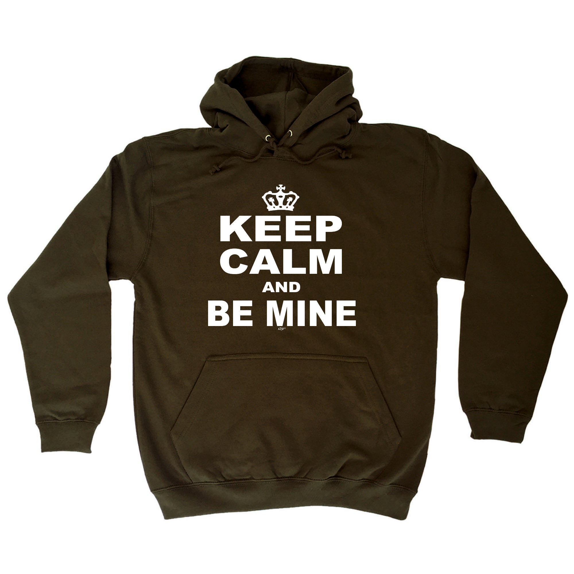 Keep Calm And Be Mine - Funny Hoodies Hoodie