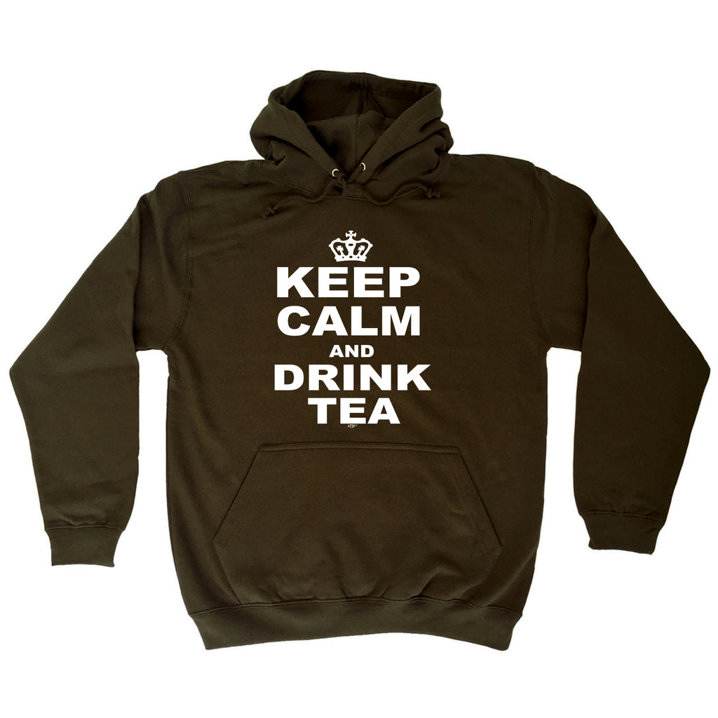 Keep Calm And Drink Tea - Funny Hoodies Hoodie