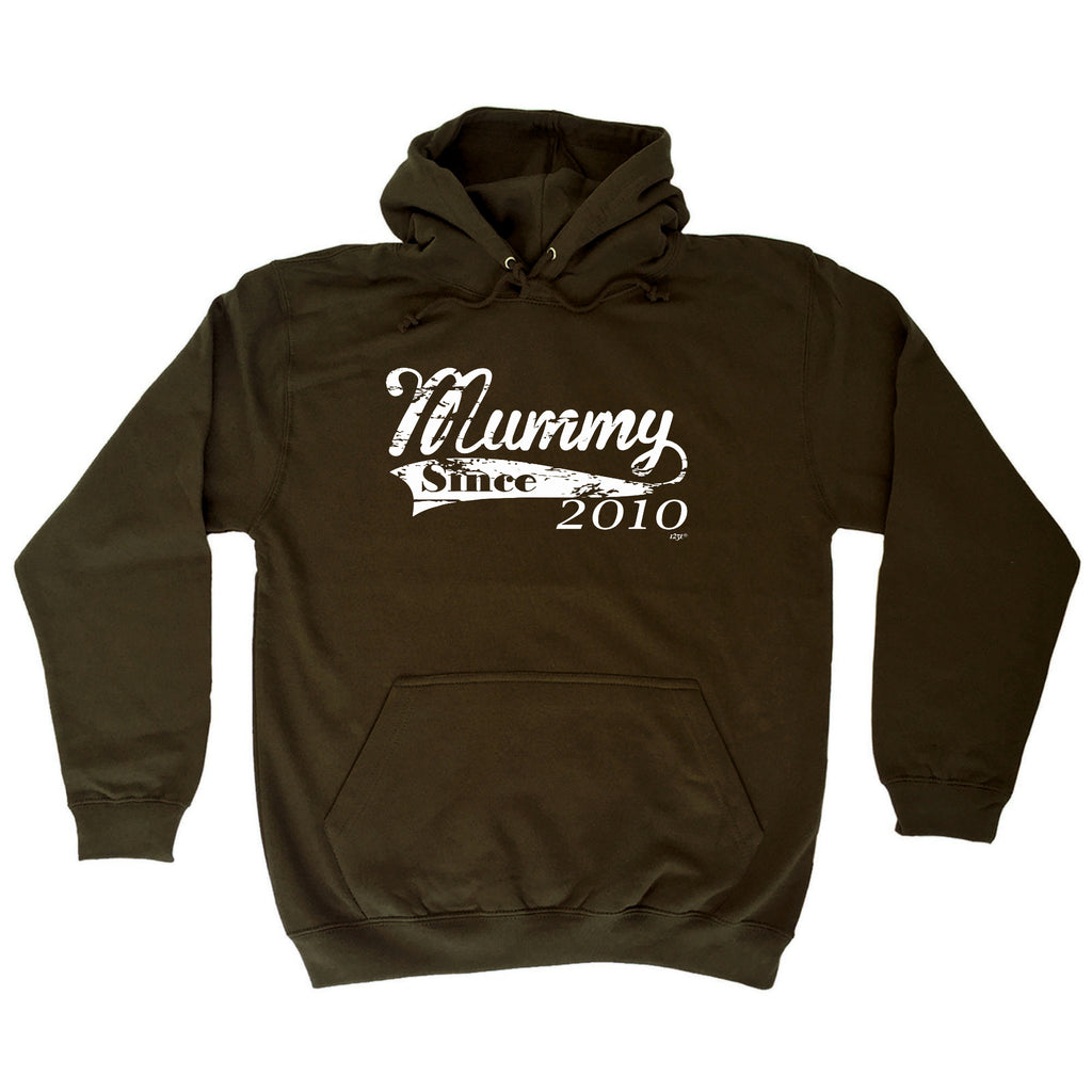 Mummy Since 2010 - Funny Hoodies Hoodie
