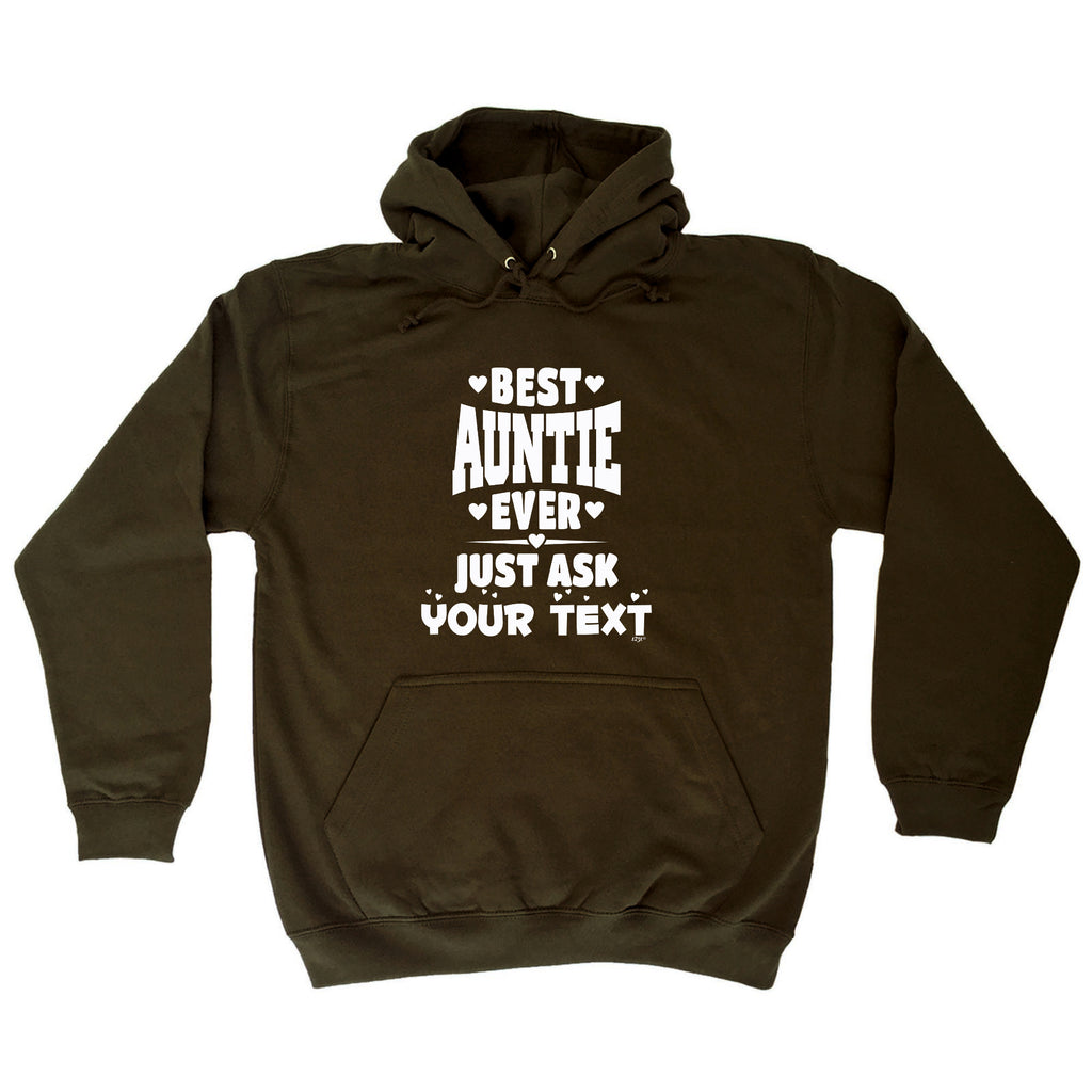 Best Auntie Ever Just Ask Your Text Personalised - Funny Hoodies Hoodie