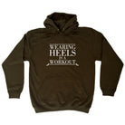 Wearing Heals Is A Workout - Funny Hoodies Hoodie