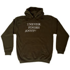 Never Finish Anything - Funny Hoodies Hoodie