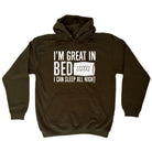 Im Great In Bed - Funny Hoodies Hoodie