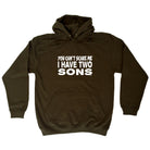 You Cant Scare Me Have Two Sons - Funny Hoodies Hoodie