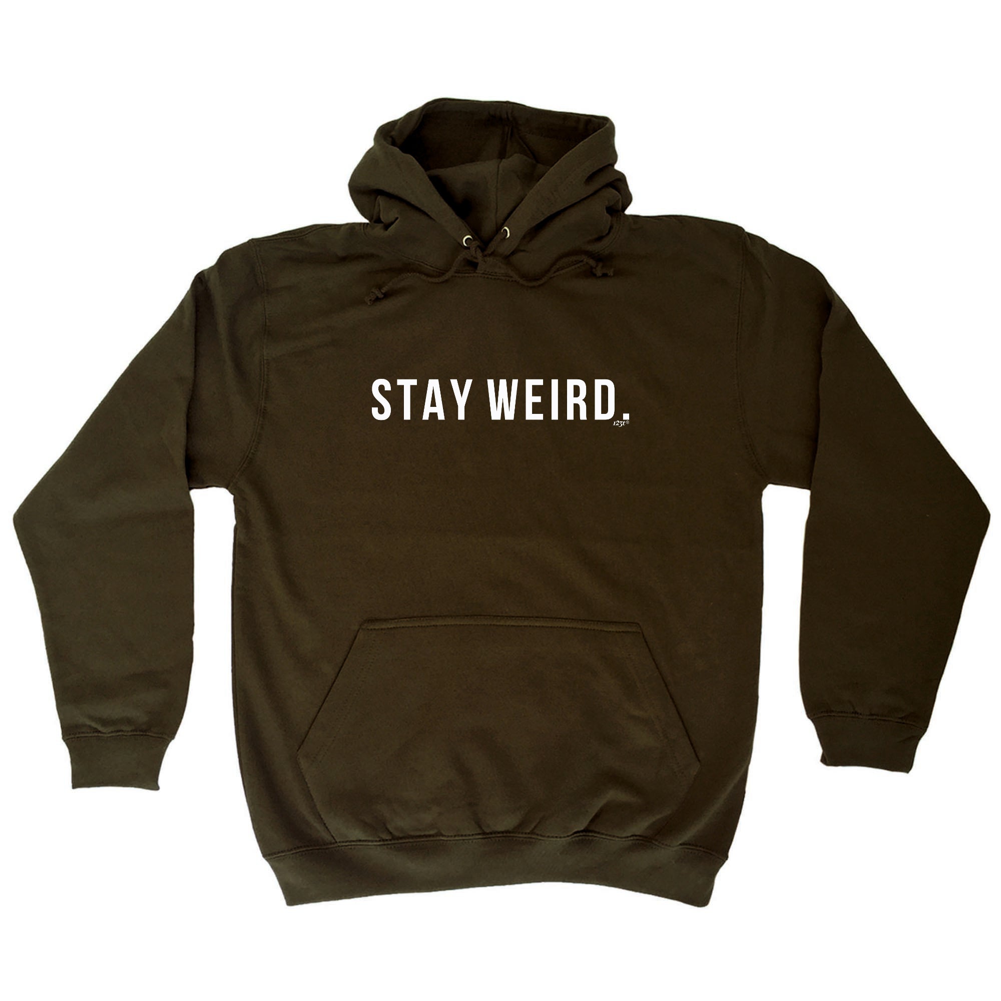 Stay Weird - Funny Hoodies Hoodie