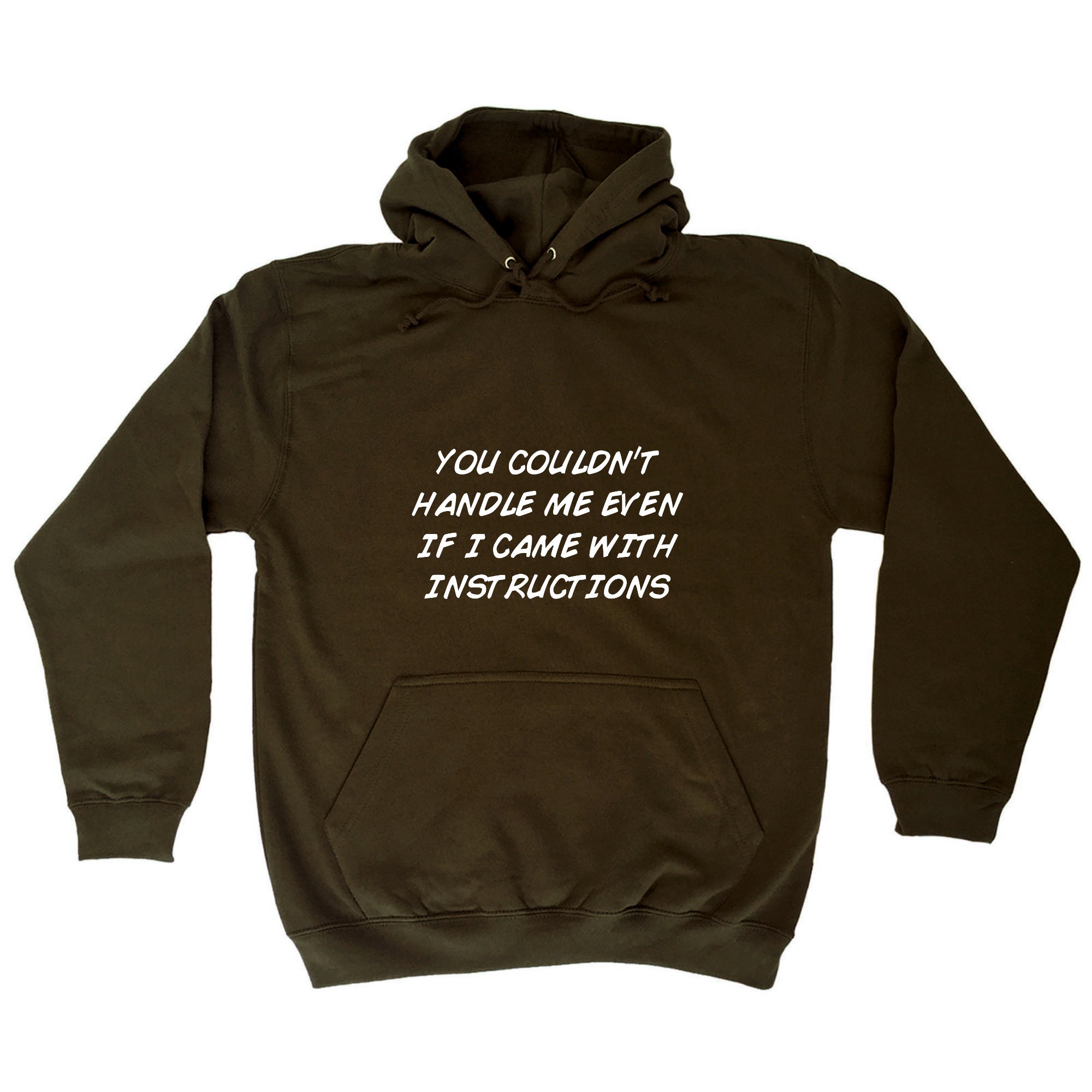 You Couldnt Handle Me Even If I Came With Instructions - Funny Hoodies Hoodie
