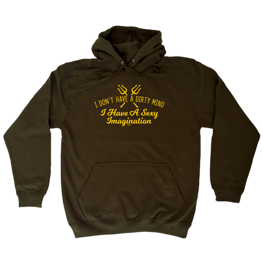 Dont Have A Dirty Mind - Funny Hoodies Hoodie