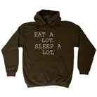 Eat A Lot Sleep A Lot - Funny Hoodies Hoodie