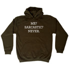 Me Sarcastic Never - Funny Hoodies Hoodie