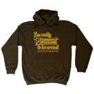 Im Really Pleasant To Be Around - Funny Hoodies Hoodie