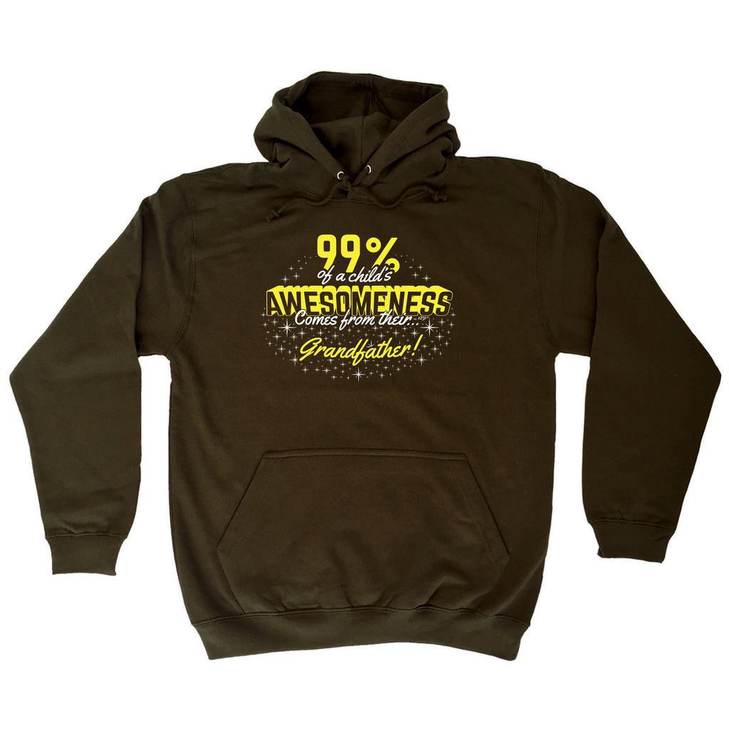 Grandfather 99 Percent Of Awesomeness Comes From - Funny Hoodies Hoodie