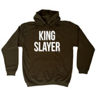 King Slayer - Funny Hoodies Hoodie