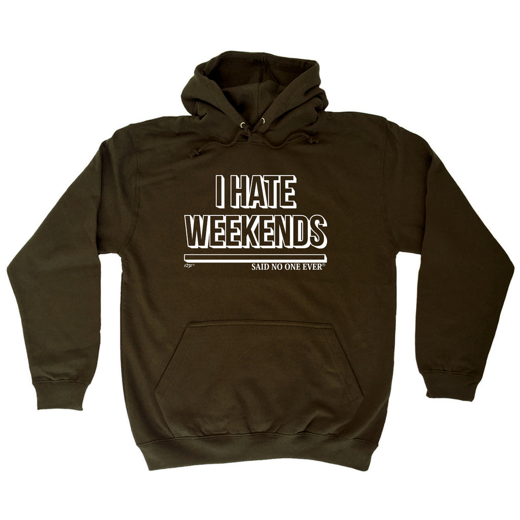 Hate Weekends Snoe - Funny Hoodies Hoodie