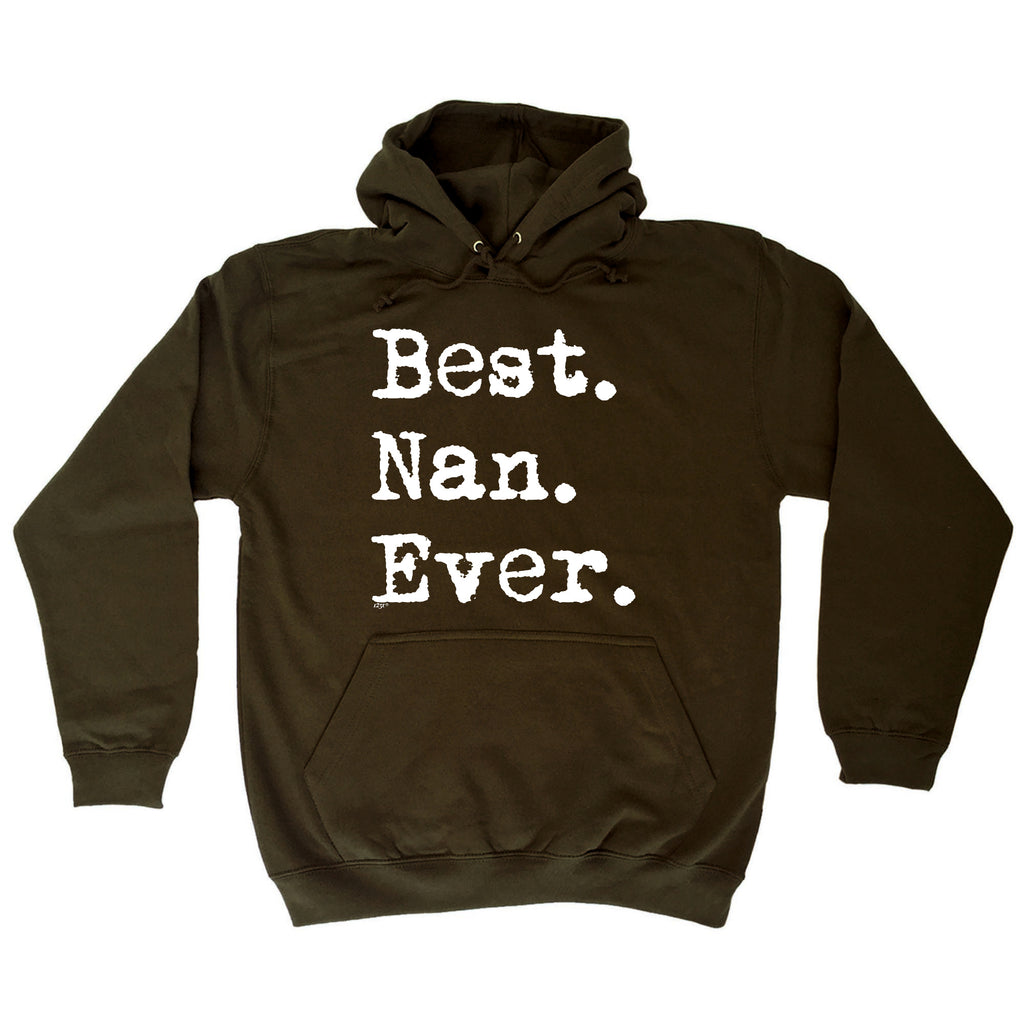 Best Nan Ever Nanna - Funny Hoodies Hoodie