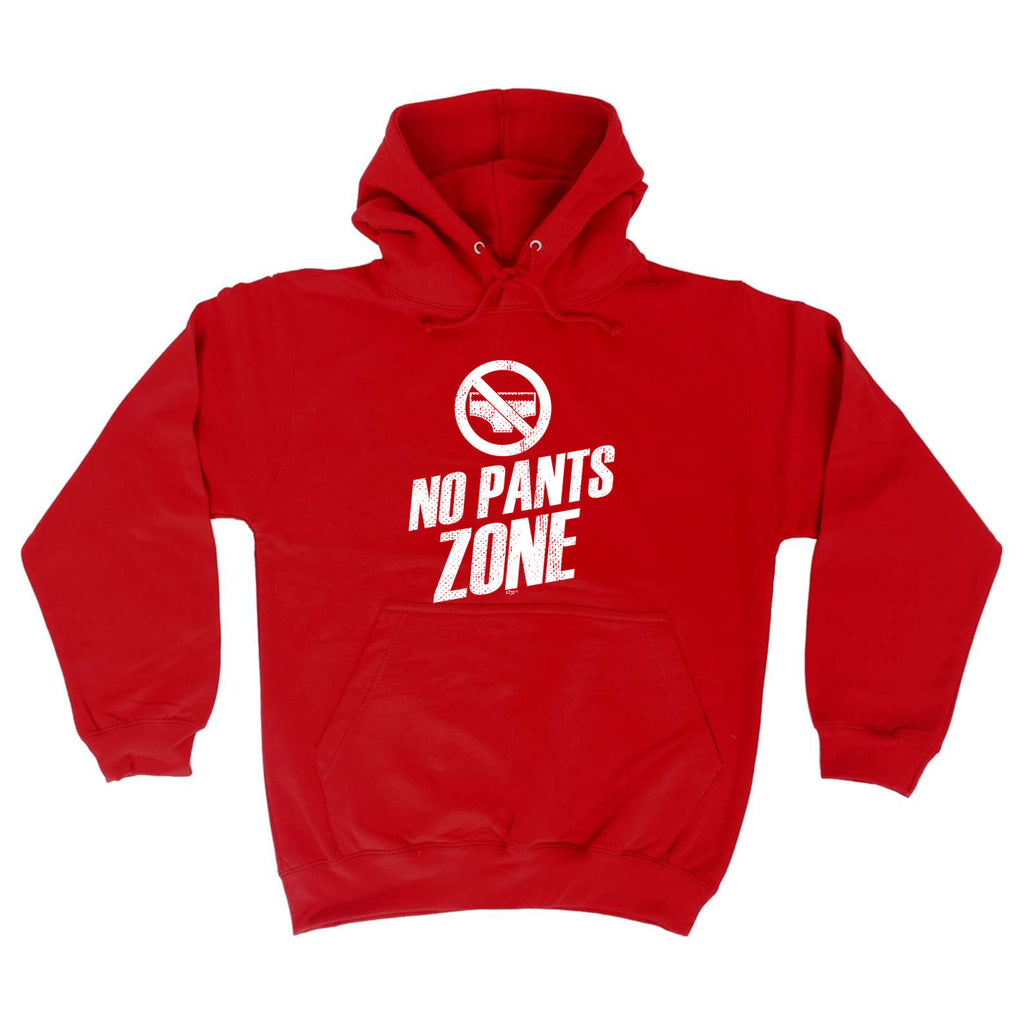 No Pants Zone - Funny Hoodies Hoodie