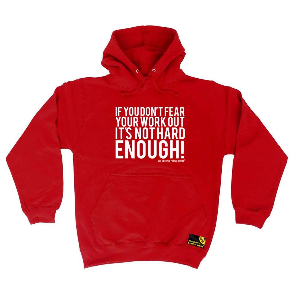 Swps Dont Fear Workout Not Hard Enough - Funny Hoodies Hoodie