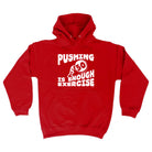 Pushing 50 Is Enough Exercise - Funny Hoodies Hoodie