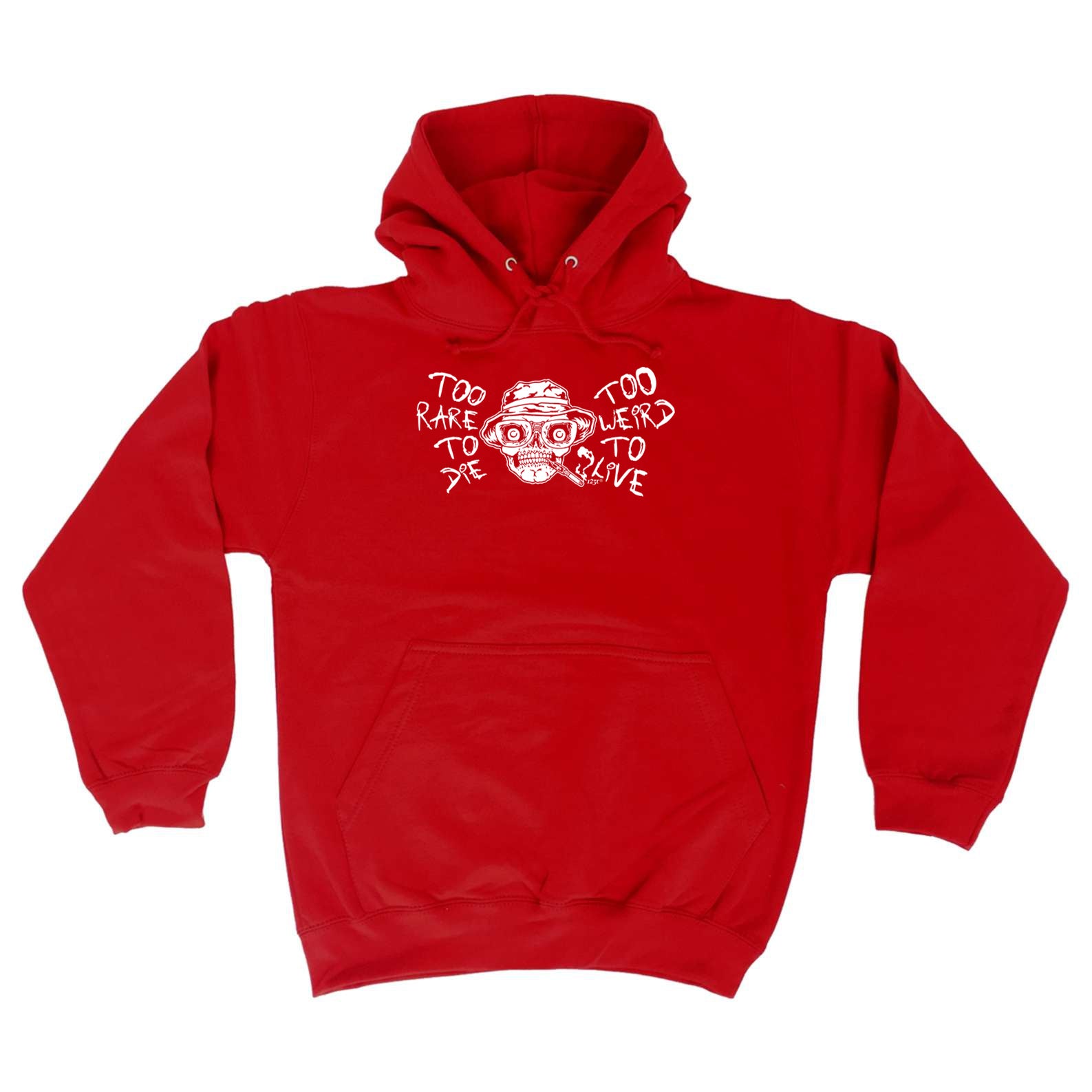 Too Rare To Die Too Weird To Live - Funny Hoodies Hoodie