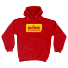 Warning To Avoid Serious Injury - Funny Hoodies Hoodie