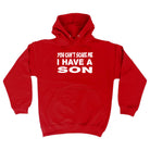 You Cant Scare Me Have A Son - Funny Hoodies Hoodie