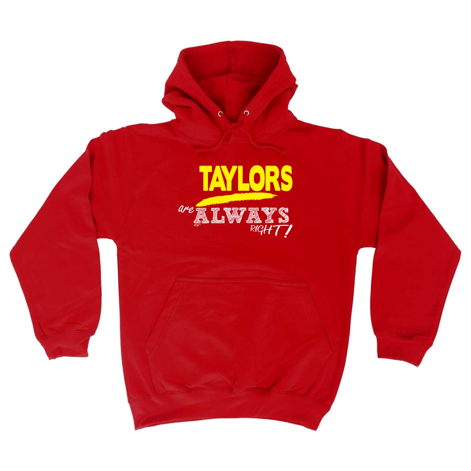Taylors Always Right - Funny Hoodies Hoodie