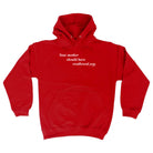 Your Mother Should Swallowed - Funny Hoodies Hoodie