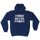 If Monday Had A Face Punch - Funny Hoodies Hoodie