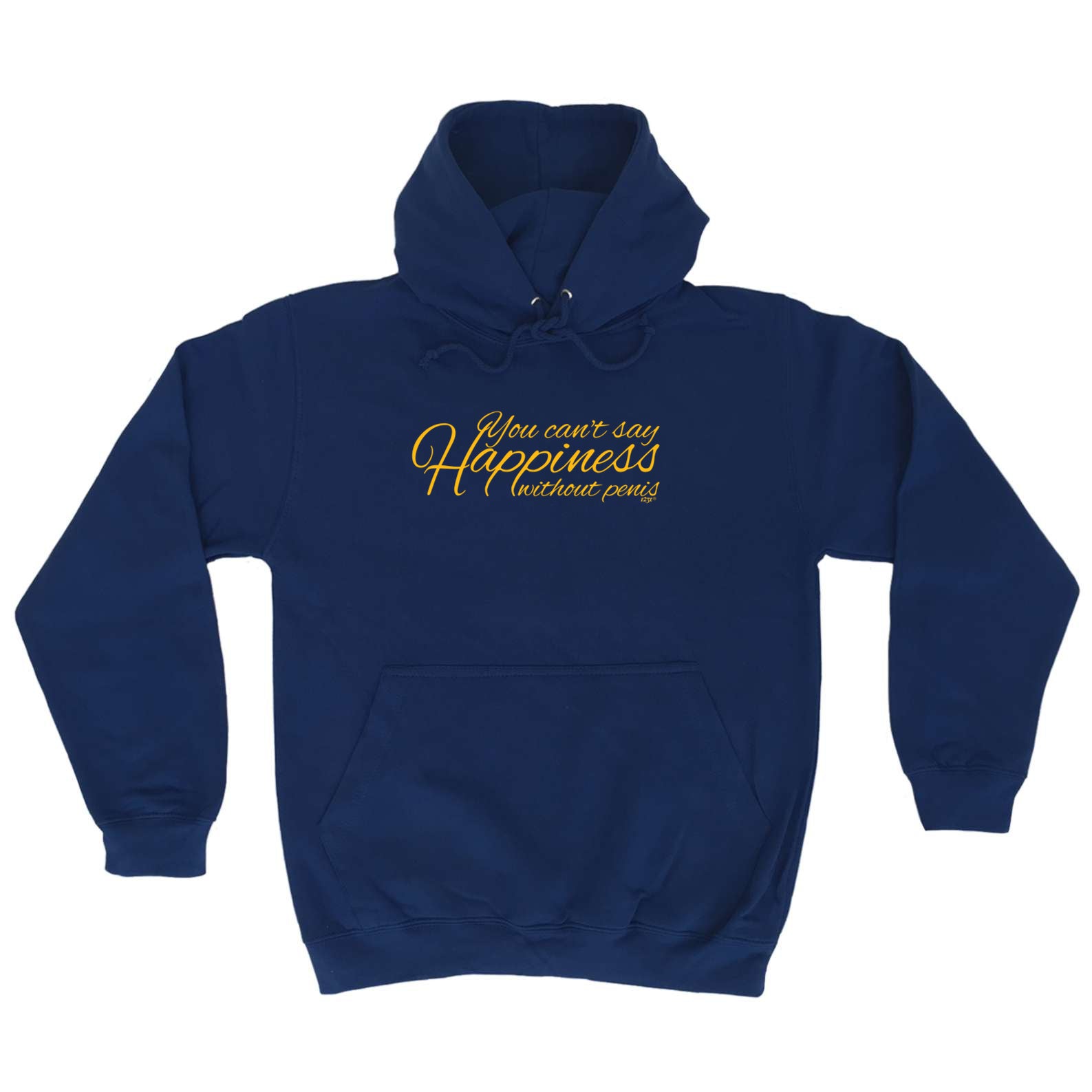 You Cant Say Happieness Without Penis - Funny Hoodies Hoodie