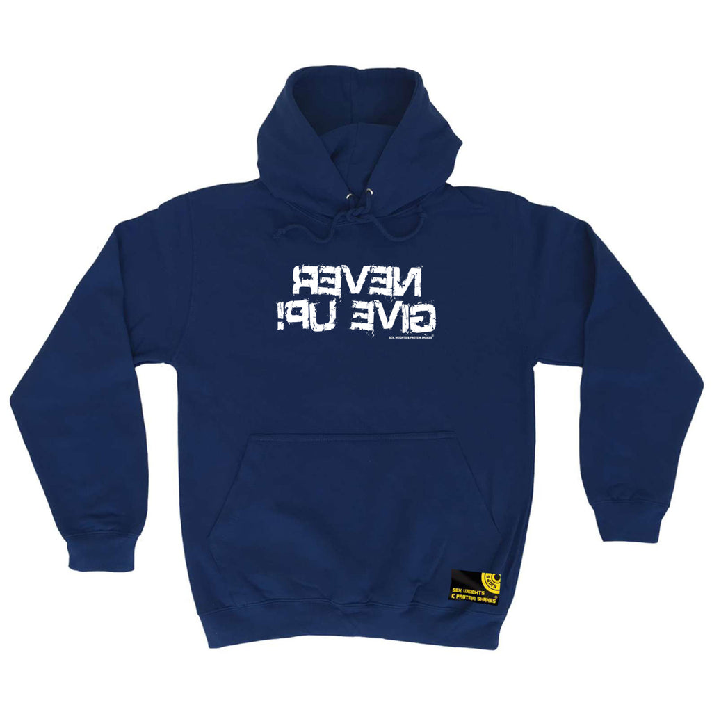 Swps Never Give Up - Funny Hoodies Hoodie