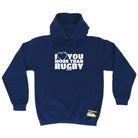 Uau I Love You More Than Rugby - Funny Hoodies Hoodie