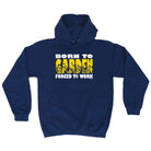 Born To Garden - Funny Hoodies Hoodie