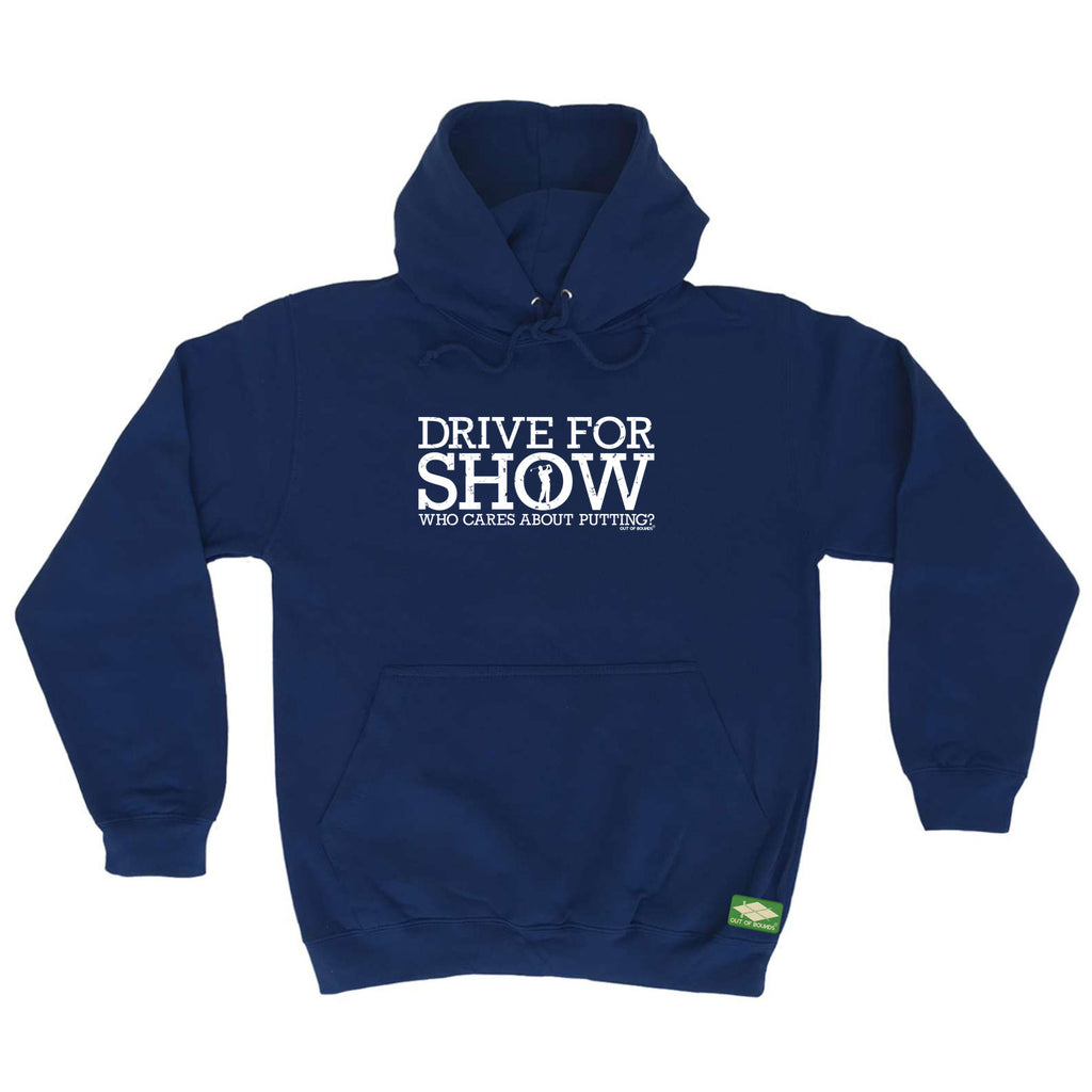 Oob Drive For Show - Funny Hoodies Hoodie