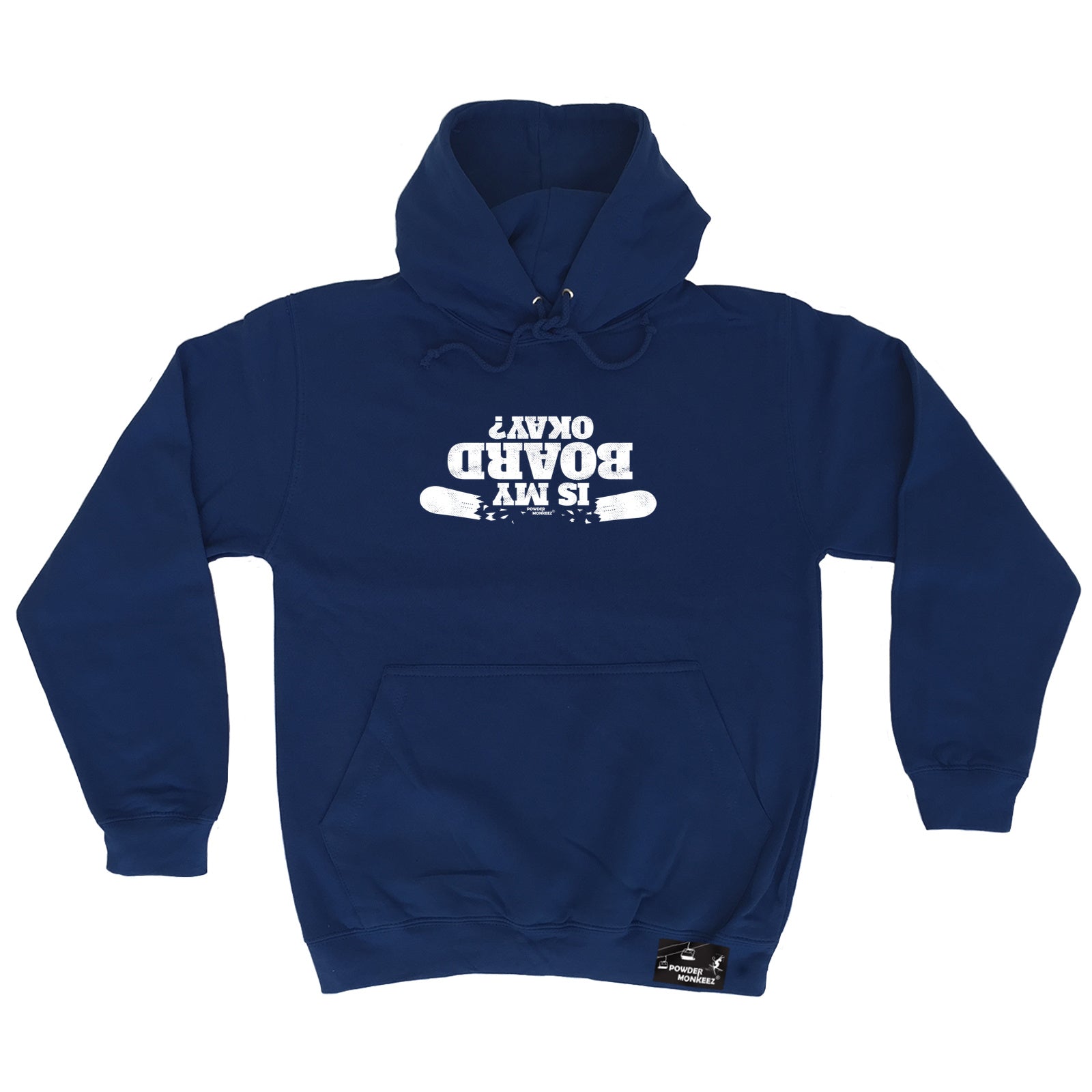 Pm Is My Board Okay - Funny Hoodies Hoodie