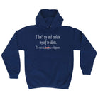 Dont Try And Explain Myself To Idiots - Funny Hoodies Hoodie
