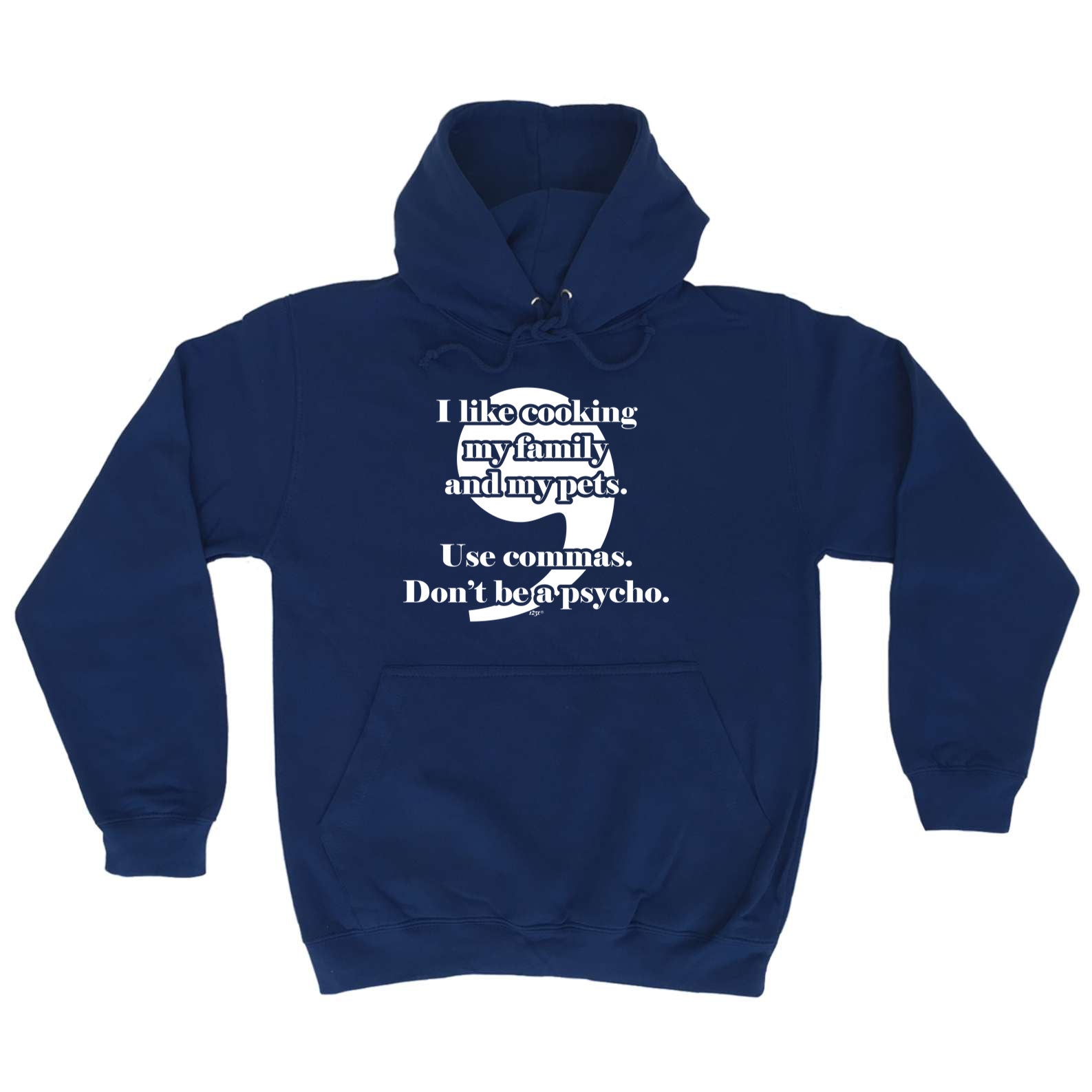 Like Cooking My Family And My Pets Use Commas - Funny Hoodies Hoodie