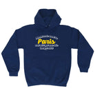 Paris My Parents Went To And All Got - Funny Hoodies Hoodie