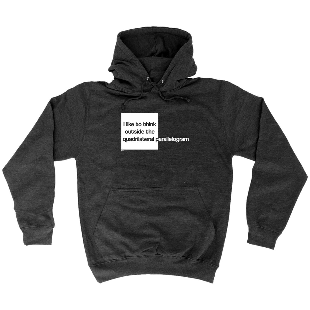 Like To Think Outside The Quadrilateral Parallelogram - Funny Hoodies Hoodie