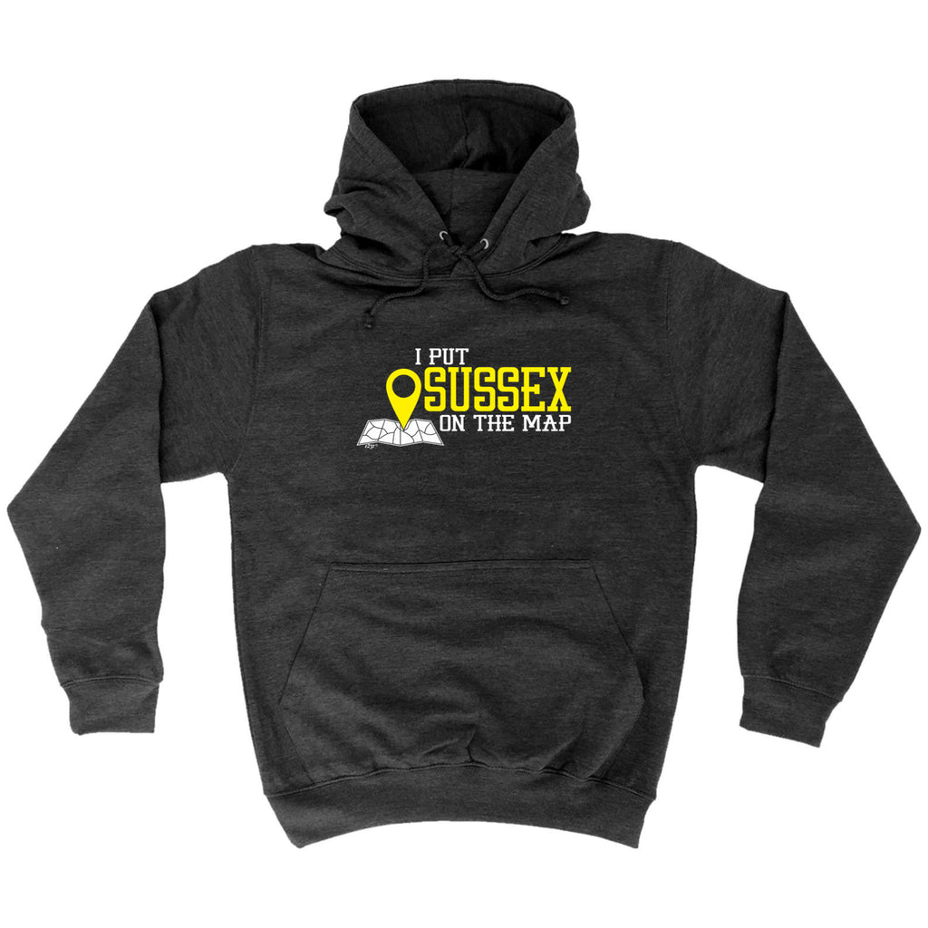 Put On The Map Sussex - Funny Hoodies Hoodie