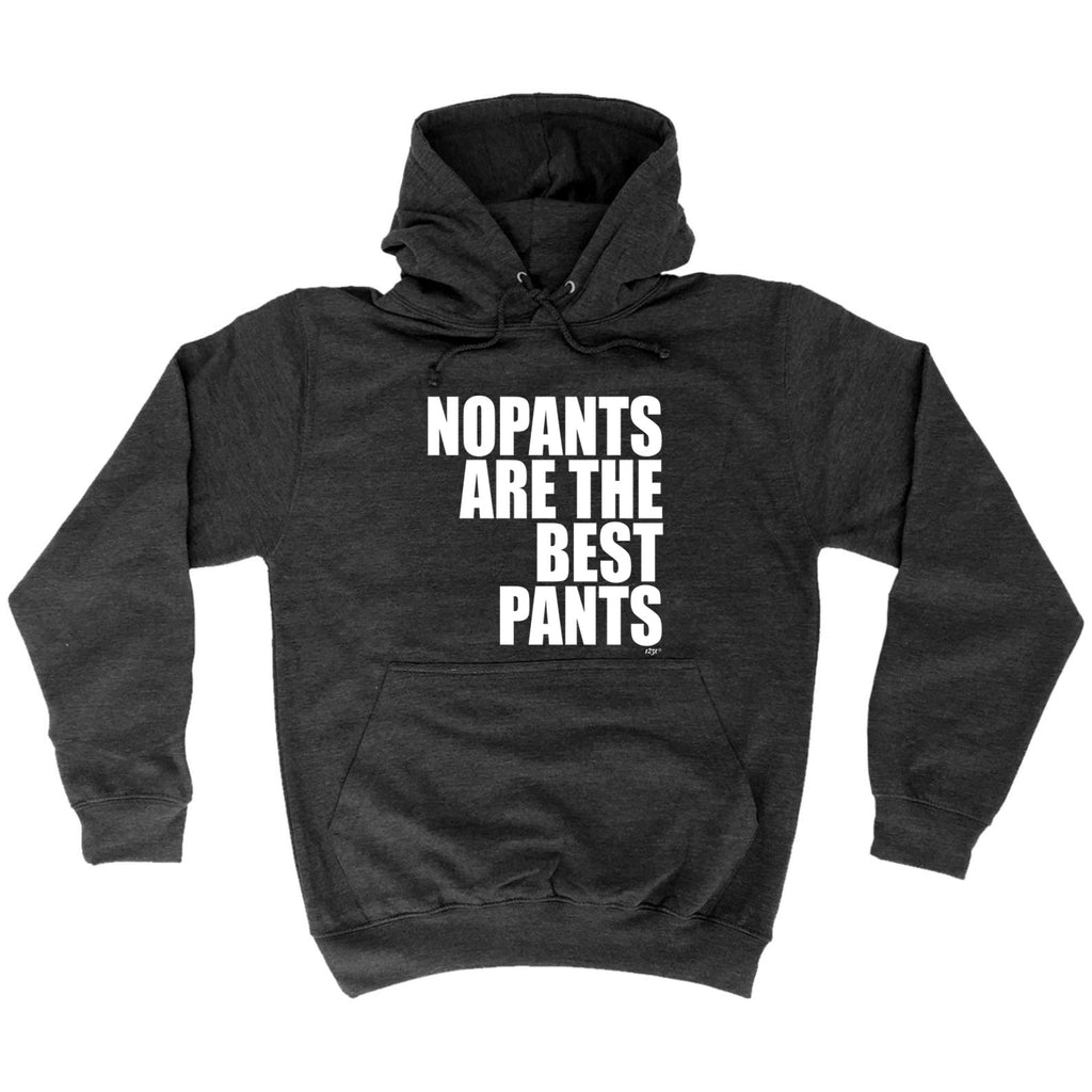 No Pants Are The Best Pants - Funny Hoodies Hoodie
