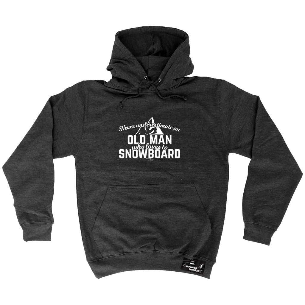 Pm Never Understimate Old Man Who Loves To Snowboard - Funny Hoodies Hoodie