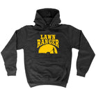 Lawn Ranger - Funny Hoodies Hoodie
