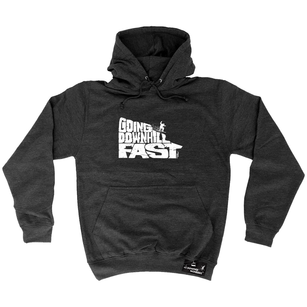 Pm Going Downhill Fast Snowboard - Funny Hoodies Hoodie