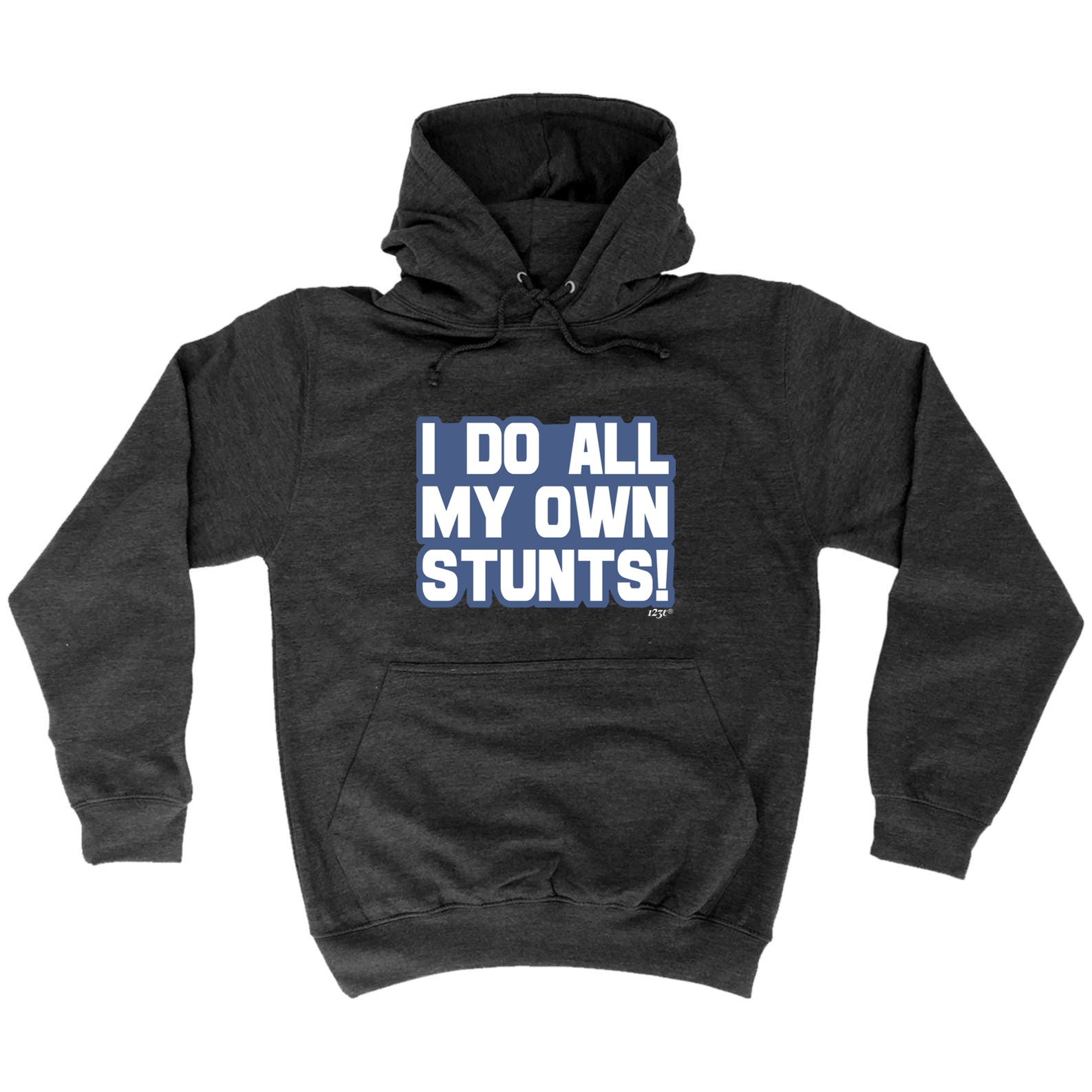 Bold Do All My Own Stunts - Funny Hoodies Hoodie
