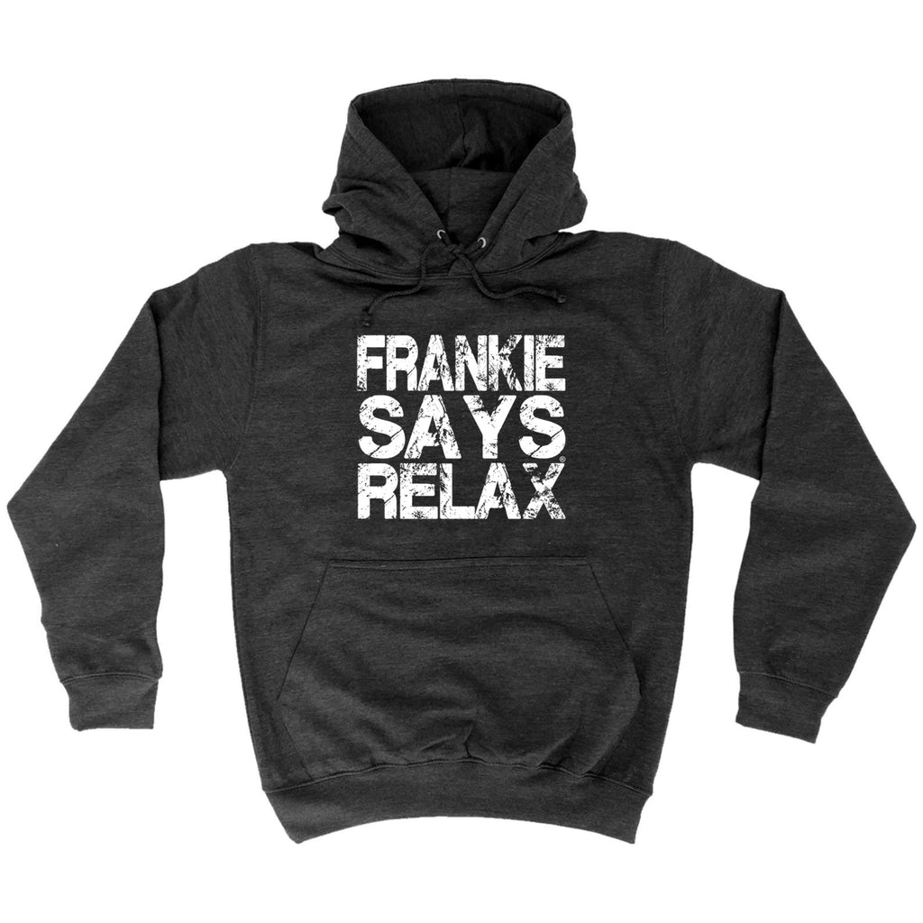 Frankie Says Relax Distress White - Funny Hoodies Hoodie