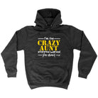 Im The Crazy Aunt Everyone Warned - Funny Hoodies Hoodie