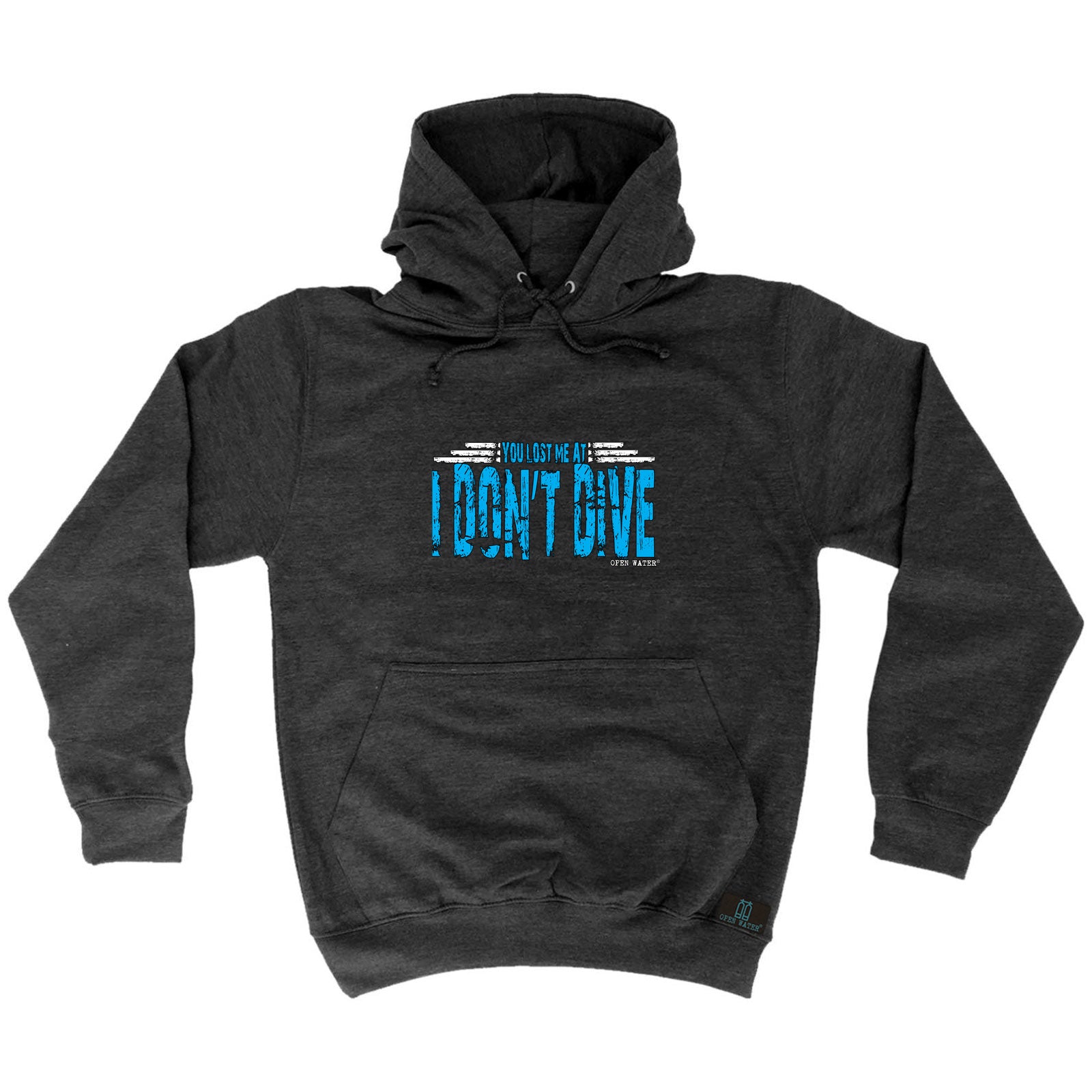 Ow You Lost Me At I Dont Dive - Funny Hoodies Hoodie