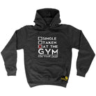 Swps Single Taken At The Gym Dont Have Time - Funny Hoodies Hoodie