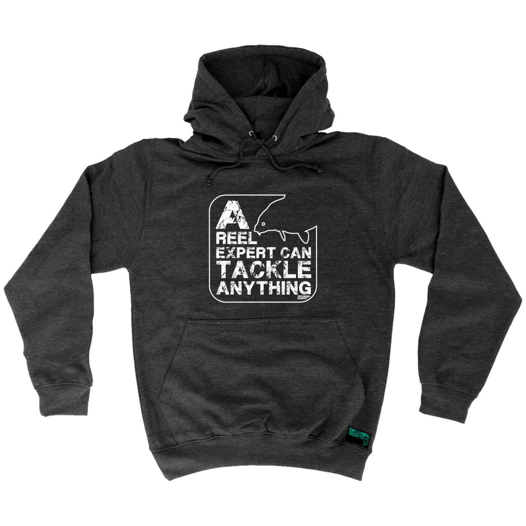 Dw A Reel Expert Can Tackle Anything - Funny Hoodies Hoodie