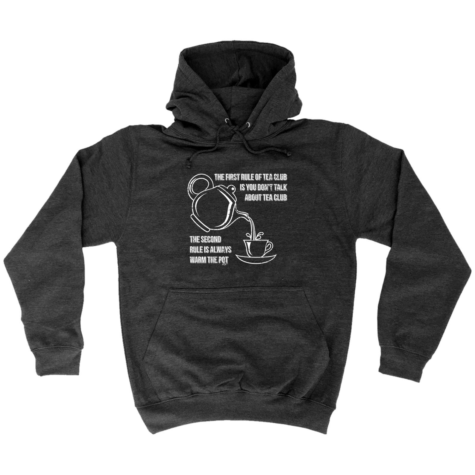 The First Rule Of Tea Club - Funny Hoodies Hoodie